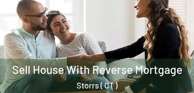  Sell House With Reverse Mortgage Storrs ( CT )