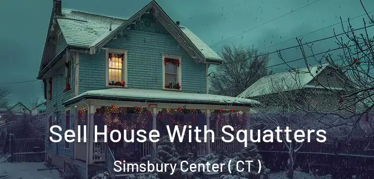  Sell House With Squatters Simsbury Center ( CT )