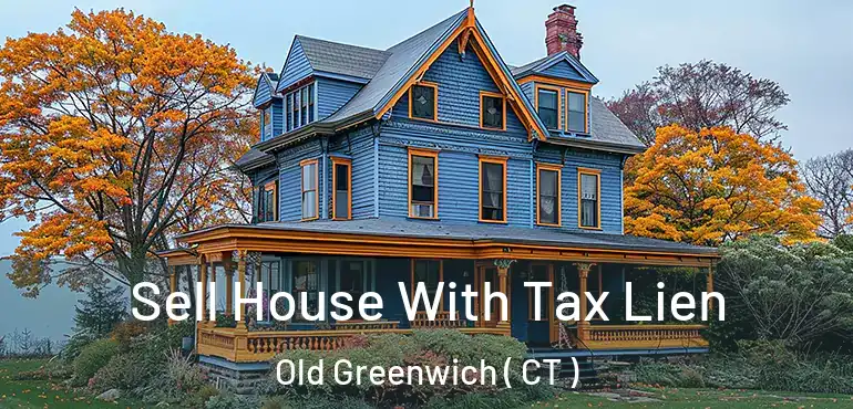  Sell House With Tax Lien Old Greenwich ( CT )
