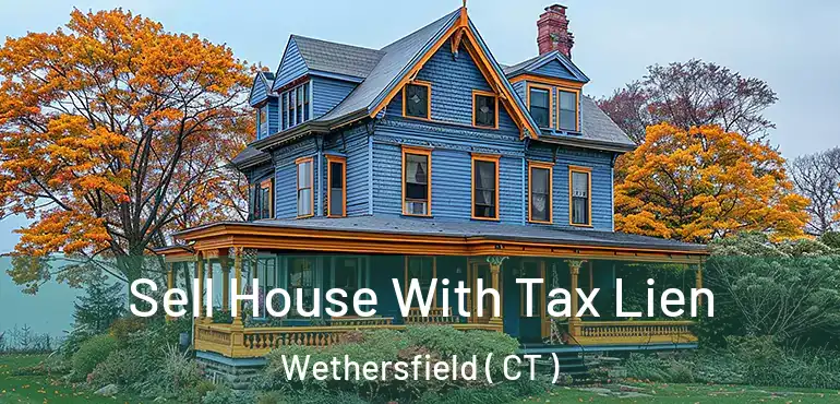  Sell House With Tax Lien Wethersfield ( CT )