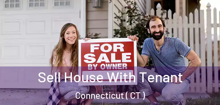  Sell House With Tenant Connecticut ( CT )