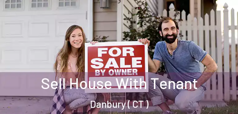  Sell House With Tenant Danbury ( CT )