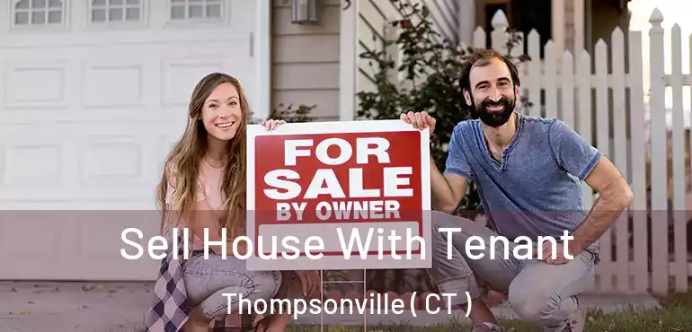  Sell House With Tenant Thompsonville ( CT )