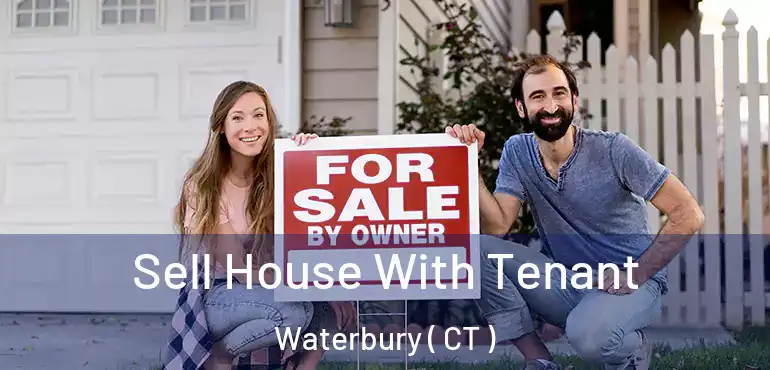  Sell House With Tenant Waterbury ( CT )