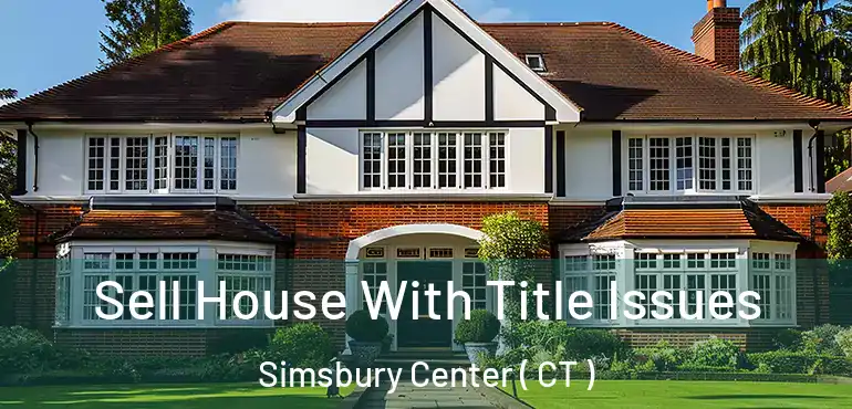  Sell House With Title Issues Simsbury Center ( CT )