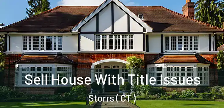  Sell House With Title Issues Storrs ( CT )