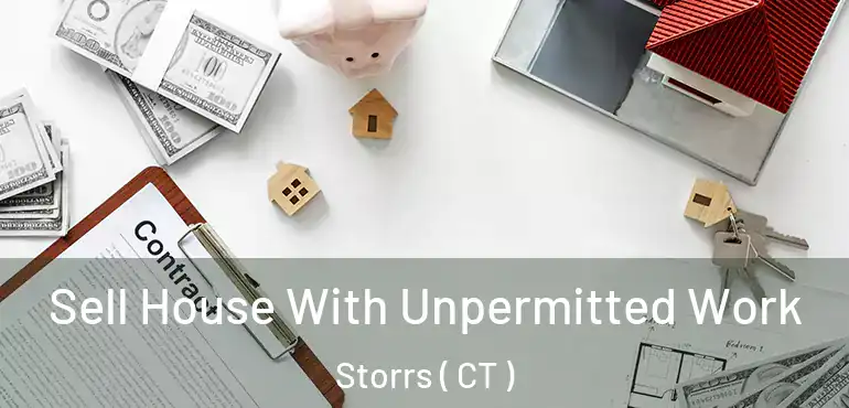  Sell House With Unpermitted Work Storrs ( CT )