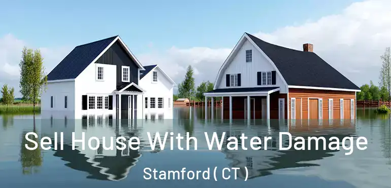  Sell House With Water Damage Stamford ( CT )