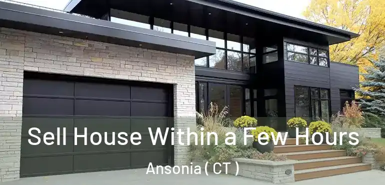  Sell House Within a Few Hours Ansonia ( CT )