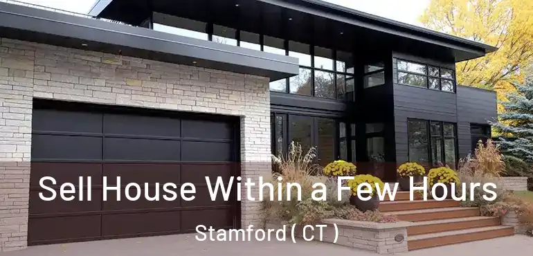  Sell House Within a Few Hours Stamford ( CT )