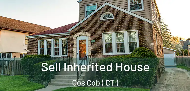  Sell Inherited House Cos Cob ( CT )