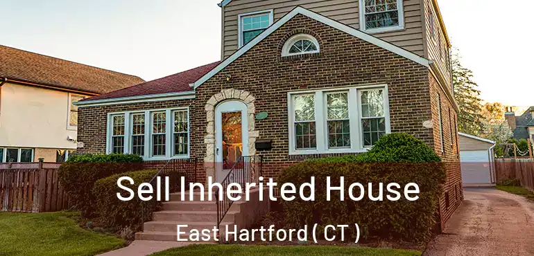  Sell Inherited House East Hartford ( CT )
