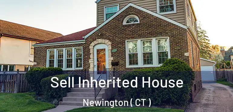  Sell Inherited House Newington ( CT )