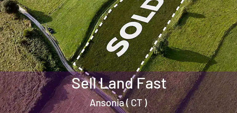  Sell Land Fast Ansonia ( CT )