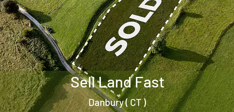  Sell Land Fast Danbury ( CT )