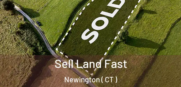  Sell Land Fast Newington ( CT )