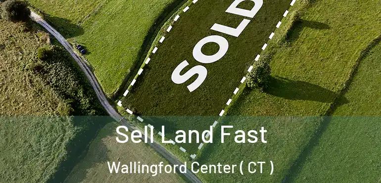  Sell Land Fast Wallingford Center ( CT )