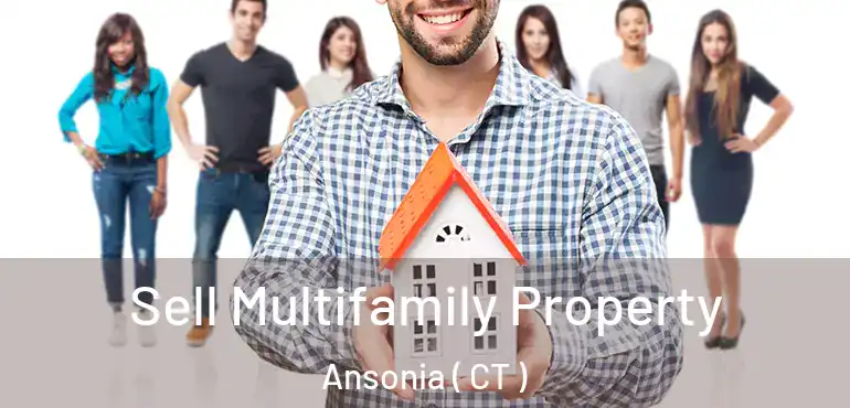  Sell Multifamily Property Ansonia ( CT )
