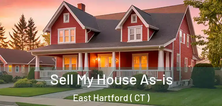  Sell My House As-is East Hartford ( CT )