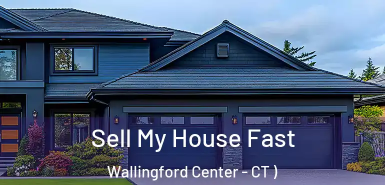  Sell My House Fast Wallingford Center - CT )