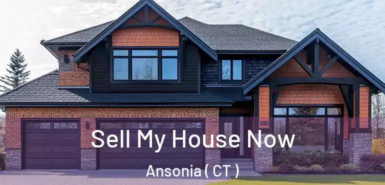  Sell My House Now Ansonia ( CT )