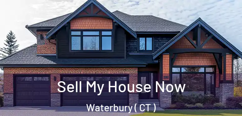  Sell My House Now Waterbury ( CT )