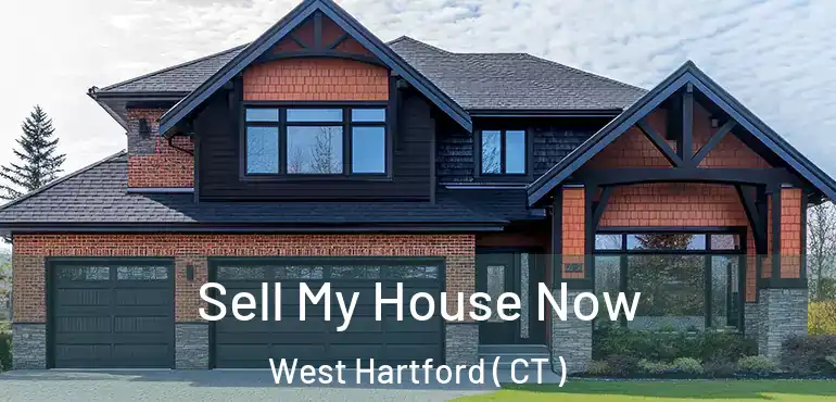  Sell My House Now West Hartford ( CT )