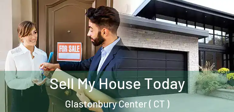  Sell My House Today Glastonbury Center ( CT )