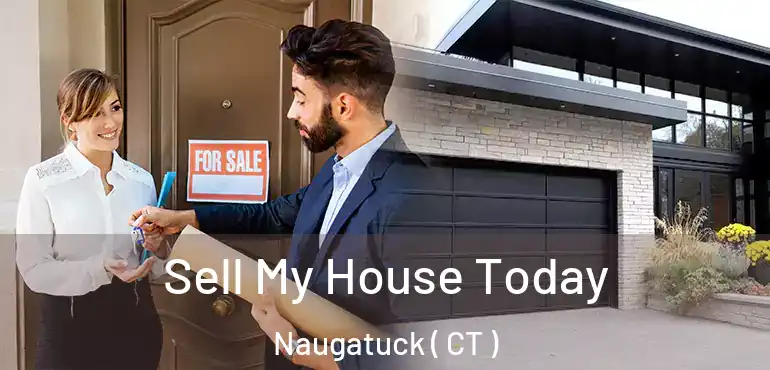  Sell My House Today Naugatuck ( CT )