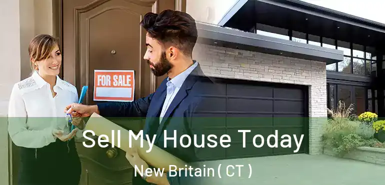  Sell My House Today New Britain ( CT )
