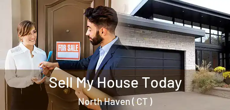  Sell My House Today North Haven ( CT )