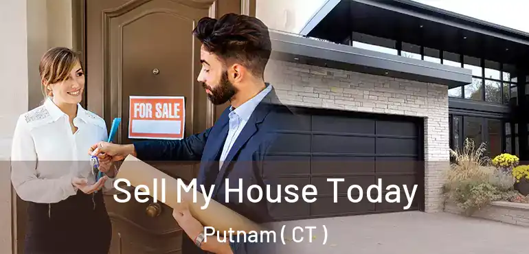  Sell My House Today Putnam ( CT )