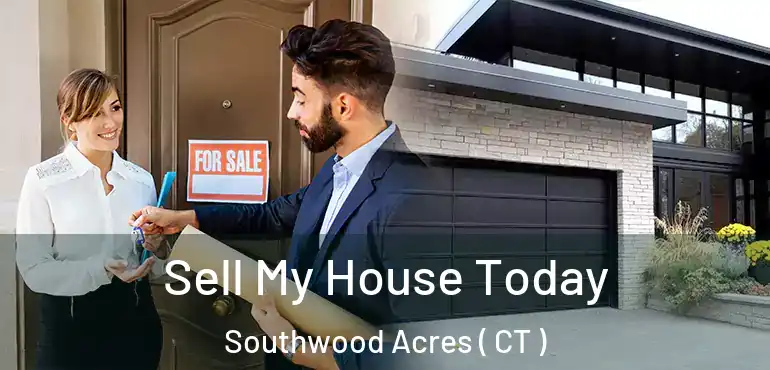  Sell My House Today Southwood Acres ( CT )