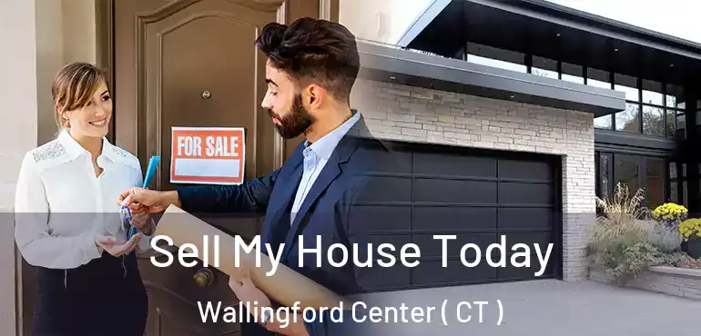  Sell My House Today Wallingford Center ( CT )