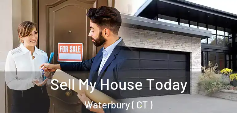  Sell My House Today Waterbury ( CT )