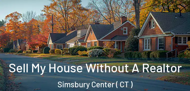  Sell My House Without A Realtor Simsbury Center ( CT )