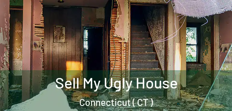  Sell My Ugly House Connecticut ( CT )