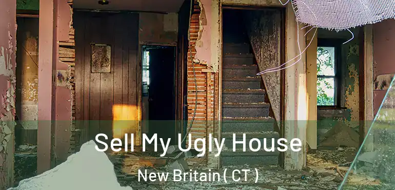  Sell My Ugly House New Britain ( CT )