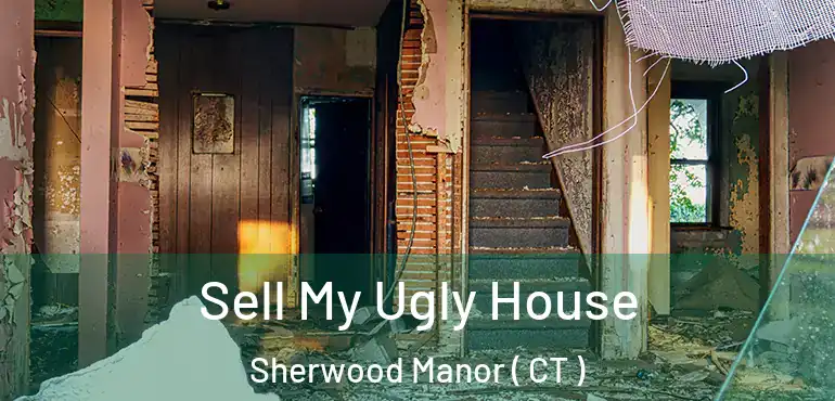  Sell My Ugly House Sherwood Manor ( CT )