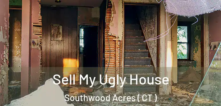  Sell My Ugly House Southwood Acres ( CT )