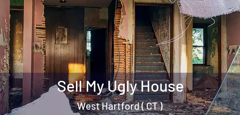  Sell My Ugly House West Hartford ( CT )