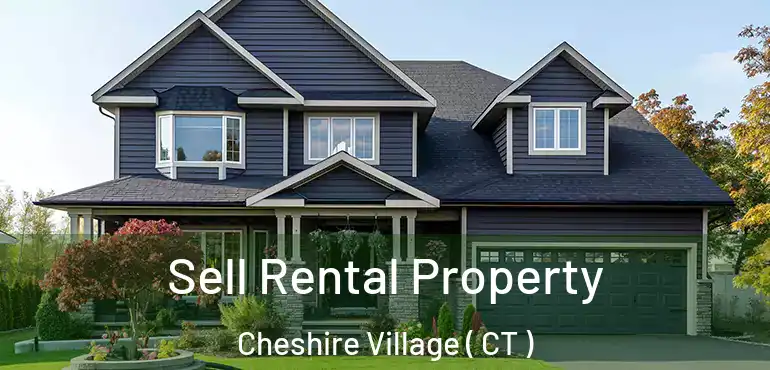  Sell Rental Property Cheshire Village ( CT )
