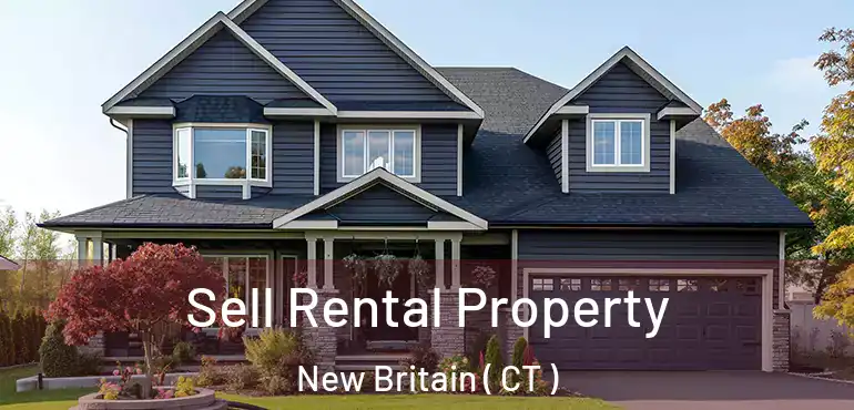  Sell Rental Property New Britain ( CT )