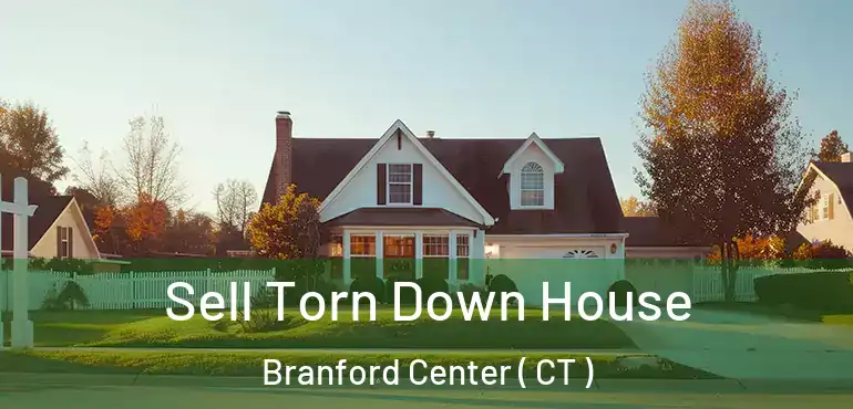  Sell Torn Down House Branford Center ( CT )