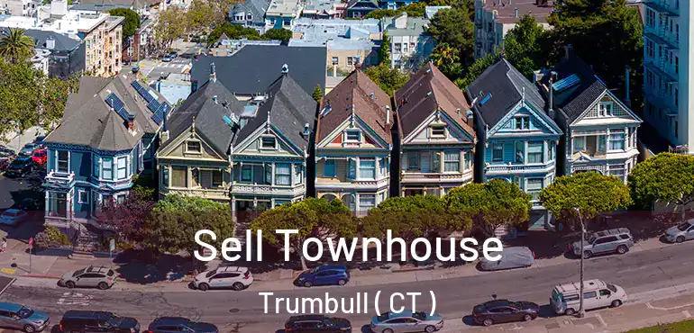  Sell Townhouse Trumbull ( CT )