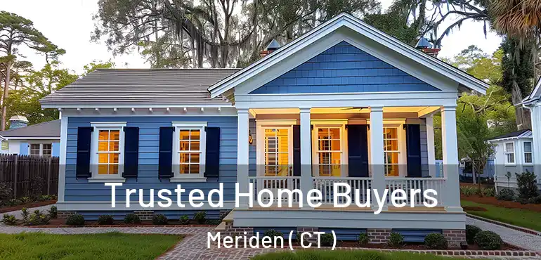  Trusted Home Buyers Meriden ( CT )