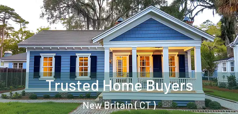 Trusted Home Buyers New Britain ( CT )