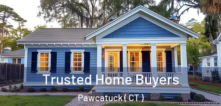  Trusted Home Buyers Pawcatuck ( CT )