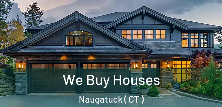  We Buy Houses Naugatuck ( CT )