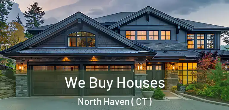  We Buy Houses North Haven ( CT )